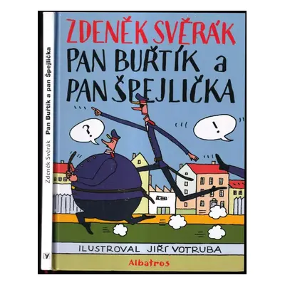 Pan Buřtík a pan Špejlička - Zdeněk Svěrák (2010, Albatros)