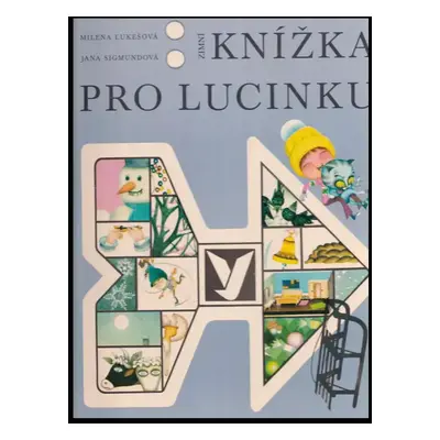 Zimní knížka pro Lucinku - Milena Lukešová (1983, Albatros)