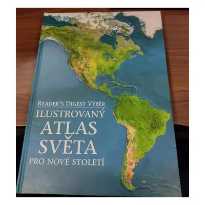 Ilustrovaný atlas světa pro nové století - David MacFadyen (2002, Reader's Digest Výběr)