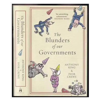 The Blunders of Our Governments - Ivor Crewe, Anthony King (2013, Oneworld Publications)