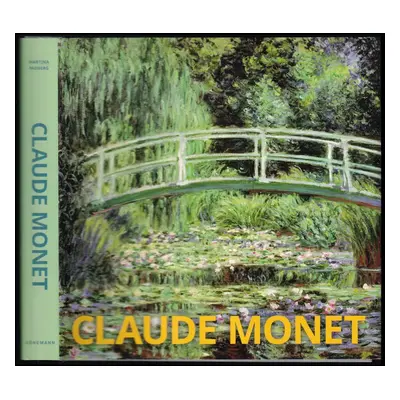 Claude Monet - Claude Monet, Martina Padberg (2016, Slovart)