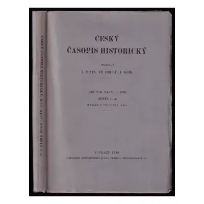 Český časopis historický : Ročník XLIV., 3-4/1938 (1938, Historický klub)