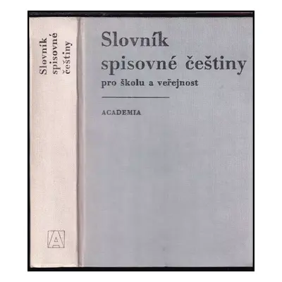 Slovník spisovné češtiny pro školu a veřejnost - František Daneš, Josef Filipec (1978, Academia)