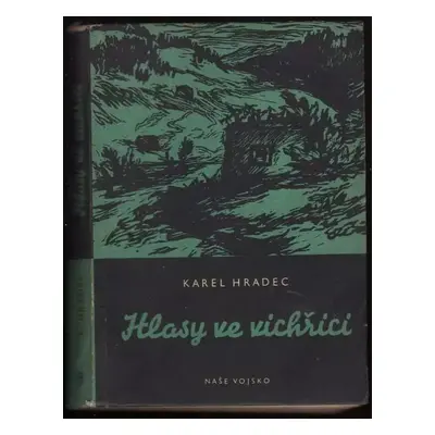 Hlasy ve vichřici - Karel Hradec (1957, Naše vojsko)