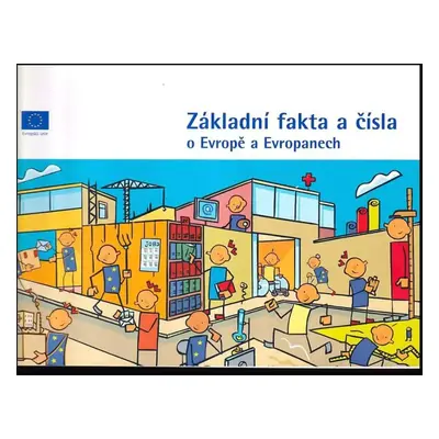 Základní fakta a čísla o Evropě a Evropanech (2006, Úřad pro úřední tisky Evropských společenstv