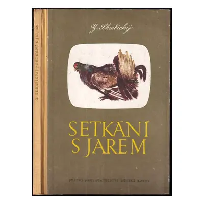 Setkání s jarem - Georgij Aleksejevič Skrebickij (1955, Státní nakladatelství dětské knihy)