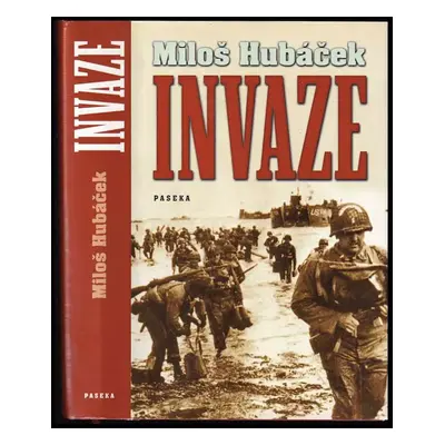 Invaze - Miloš Hubáček (2004, Paseka)