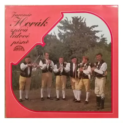 Jaromír Horák Zpívá Lidové Písně - Jaromír Horák (1978, Supraphon)