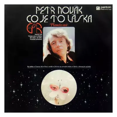 Co Je To Láska /Planeta Snů/ - Petr Novák, George & Beatovens (1981, Panton)