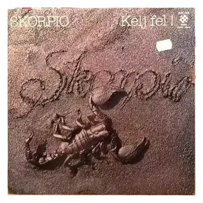 Kelj Fel! = Wake Up : Export Version Vinyl - Skorpió (1977, Pepita)