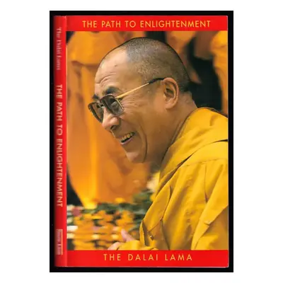 The Path to Enlightenment - Dalai Lama, Dalajlama XIV., Dalajlama (1995, Snow Lion Publications)