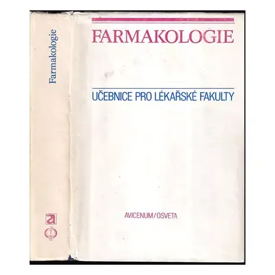 Farmakologie : učebnice pro lékařské fakulty - Maxmilián Wenke, Sixtus Hynie, Jaroslav Květina, 