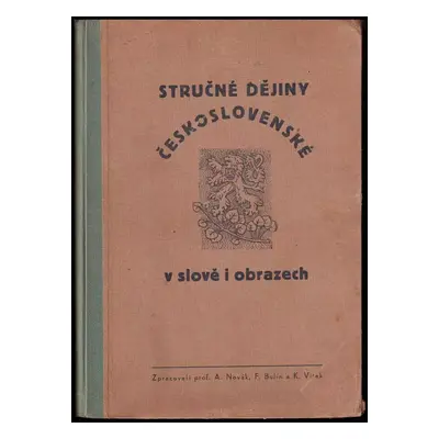 Stručné dějiny československé v slově i obrazech - Ant Novák, František Bulín (1946, nakladatel 