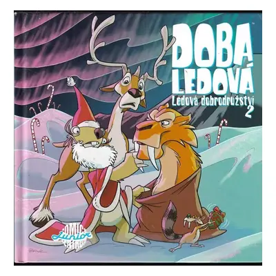 Doba ledová : Ledová dobrodružství 2 - Shannon Watters, Caleb Monroe (2012, Martin Trojan - 3-JA