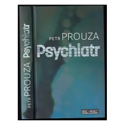 Psychiatr - Petr Prouza (2014, Šulc - Švarc)