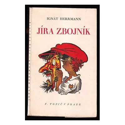 Jíra zbojník - Ignát Herrmann (1925, F. Topič)