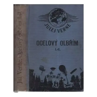 Ocelový olbřím - Jules Verne (1919, Alois Hynek)