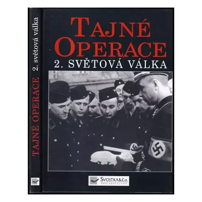 Tajné operace : 2. světová válka (2005, Svojtka & Co)