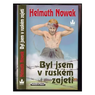 Byl jsem v ruském zajetí - Helmuth Nowak (2006, Baronet)