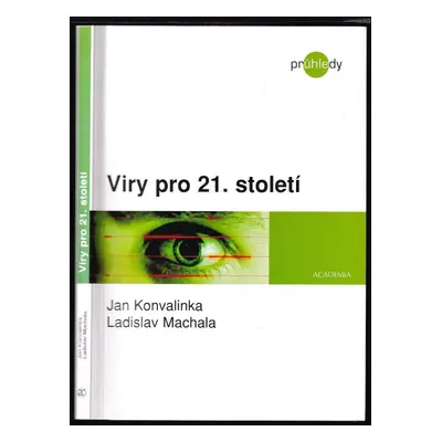 Viry pro 21. století - Jan Konvalinka, Ladislav Machala (2011, Academia)