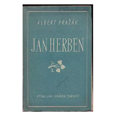 Jan Herben - Albert Pražák (1937, Jan Jiránek)