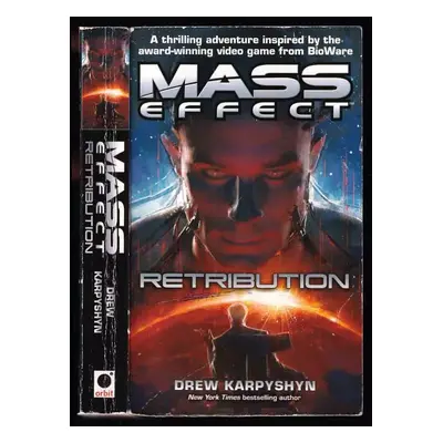 Mass Effect - Retribution - Drew Karpyshyn (2010, Orbit Books)