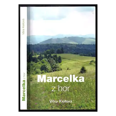 Marcelka z hor - Věra Keilová (2014, Duha)