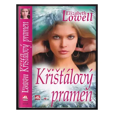 Křišťálový pramen - Elizabeth Lowell (2009, Alpress)