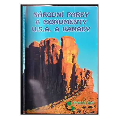 Národní parky a monumenty U.S.A. a Kanady (1999, America Tours)