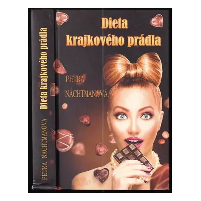 Dieta krajkového prádla - Petra Nachtmanová (2021, Petunky)