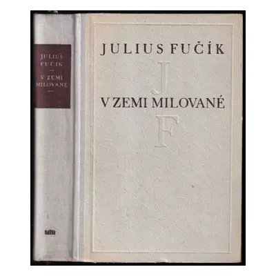 V zemi milované : reportáže ze Sovětského svazu - Julius Fučík (1951, Mir)