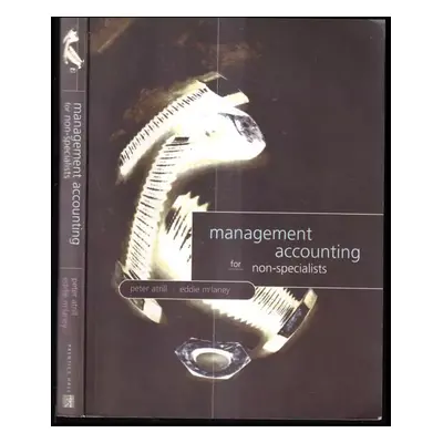 Management accounting for non-specialists (1995, Prentice Hall)