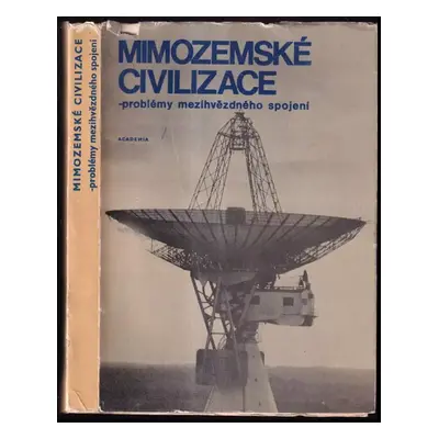 Mimozemské civilizace : problémy mezihvězdného spojení - Samuil Aronovič Kaplan (1972, Academia)