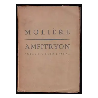 Amfitryon : veselohra o třech dějstvích - Molière (1918, Zátiší, knihy srdce i ducha)