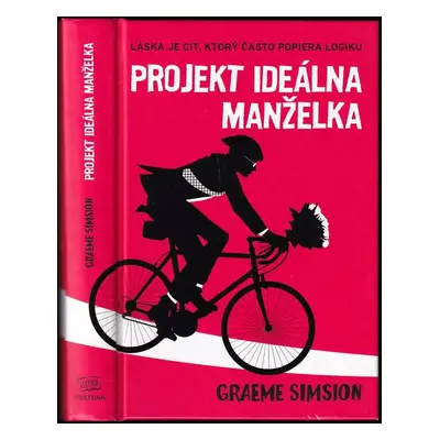 Projekt ideálna manželka - Graeme C Simsion (2013, Fortuna Libri)