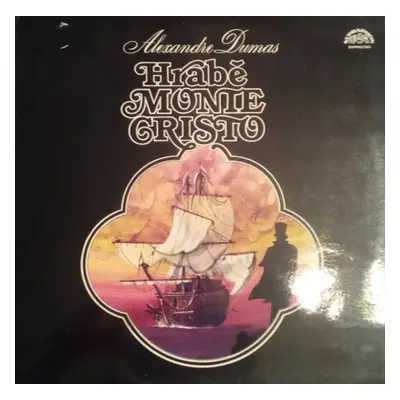 Hrabě Monte Christo : Supralong Vinyl - Alexandre Dumas (1985, Supraphon)