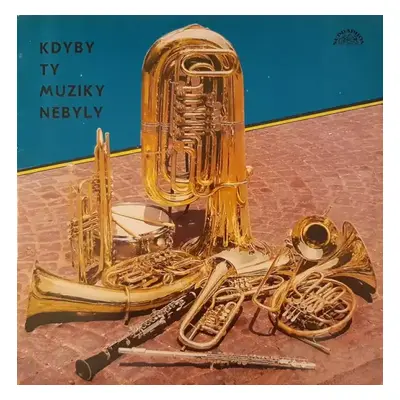 Kdyby Ty Muziky Nebyly - 50 Let České Lidovky (II) - Various (1978, Supraphon)