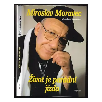 Život je parádní jízda - Miroslava Besserová, Miroslav Moravec (2000, Tevis)