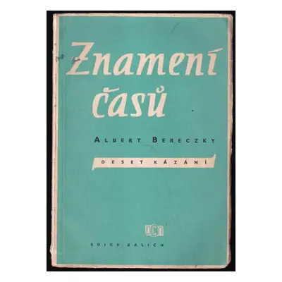 Znamení časů : 10 kázání - Albert Bereczky (1954, Ústřední církevní nakladatelství)