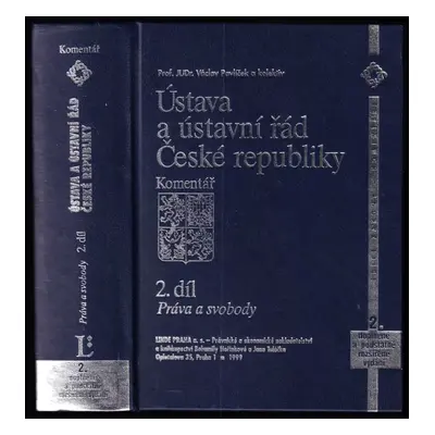 Ústava a ústavní řád České republiky : komentář - 2. díl (1999, Linde)