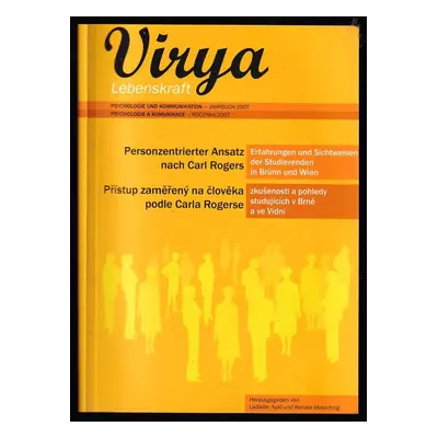 Virya - Lebenskraft : Personzentrierter Ansatz nach Carl Rogers : (Deutsch, Tschechisch, Slowaki