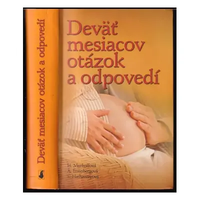 Deväť mesiacov otázok a odpovedí - Heidi Eisenberg Murkoff, Arlene Eisenberg, Sandee Eisenberg H