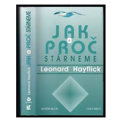 Jak a proč stárneme - Leonard Hayflick (1997, Knižní klub)