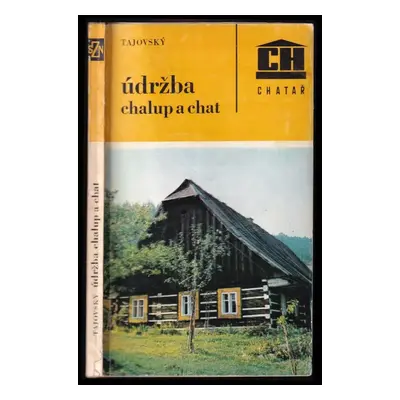 Údržba chalup a chat - Václav Tajovský (1973, Státní zemědělské nakladatelství)