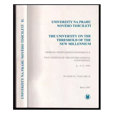 Univerzity na prahu nového tisíciletí : mezinárodní konference = The university on the threshold