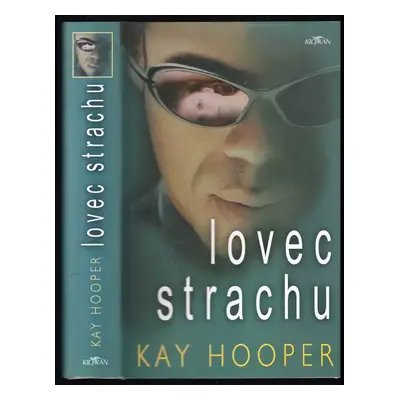 Lovec strachu - Kay Hooper (2005, Alpress)