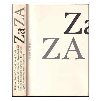 Za ZA : [Praha, Brno, Bratislava, září 2005 až březen 2006 - Fedor Gál, Jiří Berka (2006, G plus