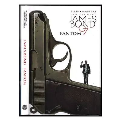 James Bond 007 : Fantom - Warren Ellis (2018, Martin Trojan - 3-JAN)