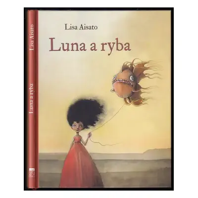 Luna a ryba - Lisa Aisato (2019, Dobrovský s.r.o)