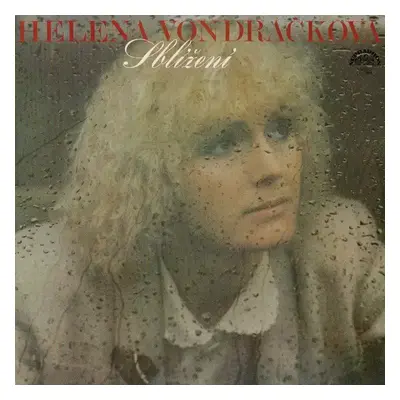 Sblížení - Helena Vondráčková (1981, Supraphon)